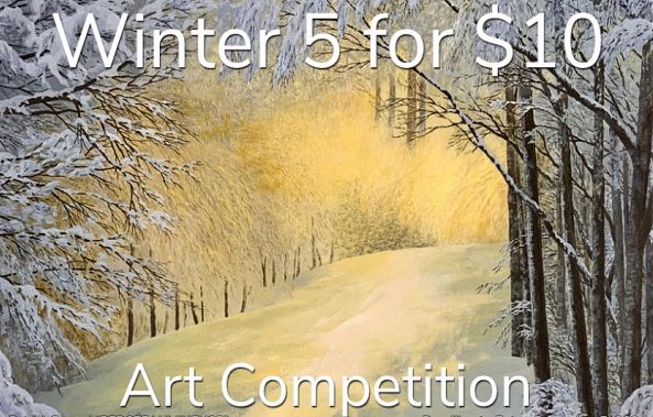 2024 “Winter 5 for $10” Online Art Competition